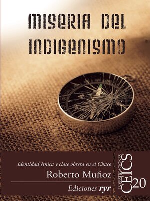 cover image of Miseria del indigenismo